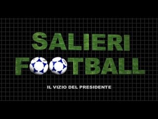 salieri football 1: the vice of the president (2006)